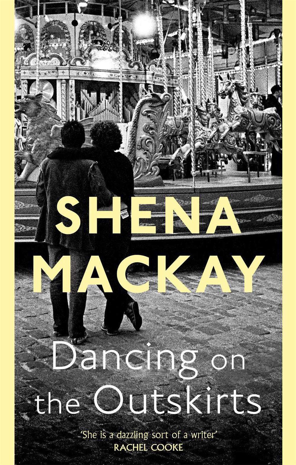 Dancing On the Outskirts by Shena Mackay - ISBN: 9780349007052