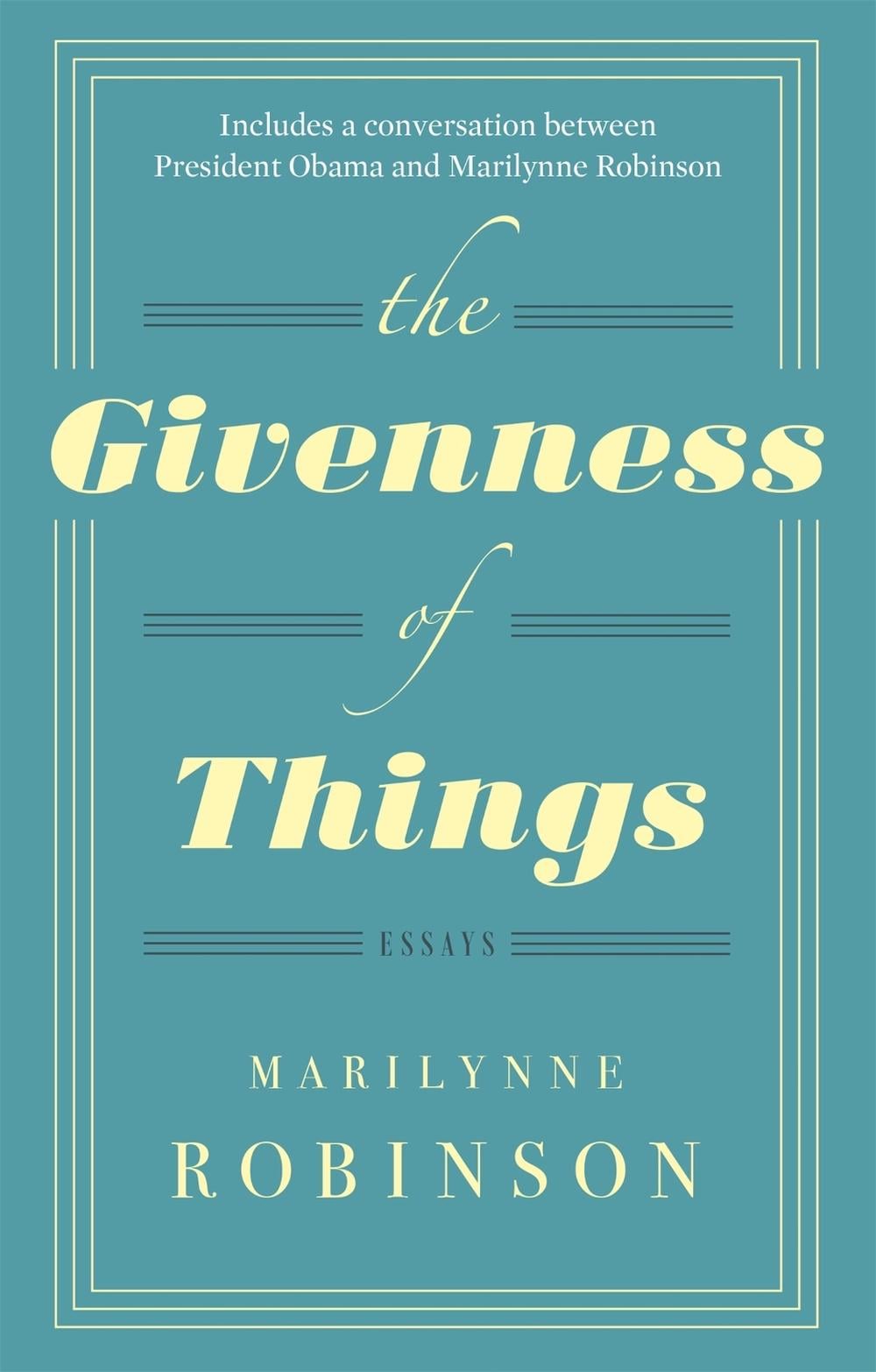 The Givenness Of Things by Marilynne Robinson - ISBN: 9780349007335
