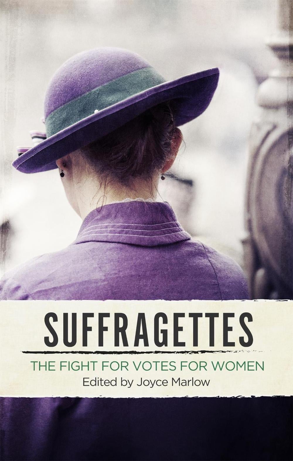 Suffragettes by Joyce Marlow - ISBN: 9780349007748