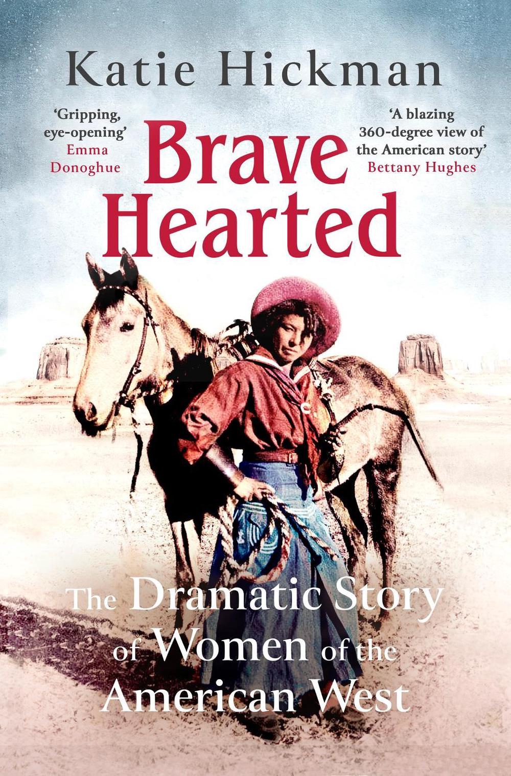 Brave Hearted by Katie Hickman - ISBN: 9780349008288