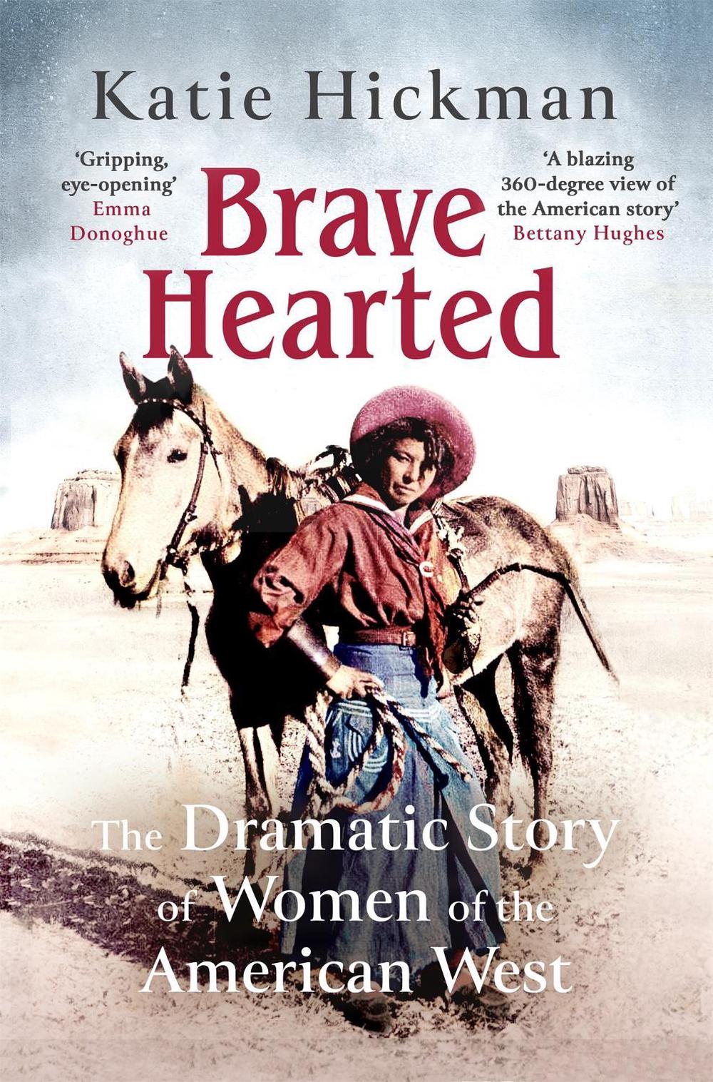 Brave Hearted by Katie Hickman - ISBN: 9780349008295