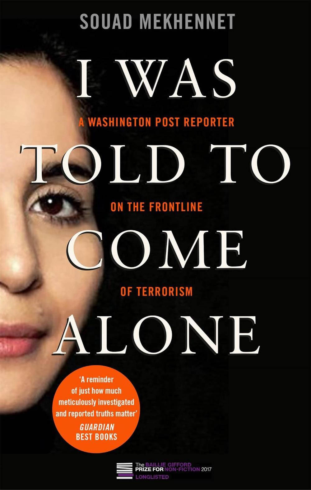 I Was Told To Come Alone by Souad Mekhennet - ISBN: 9780349008370