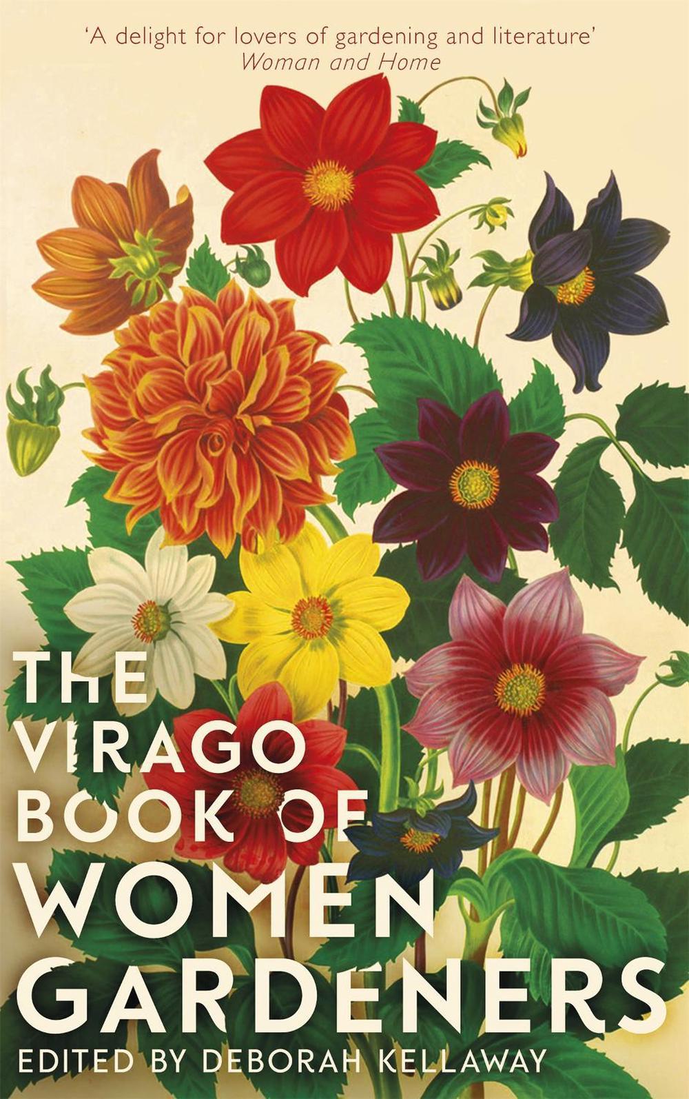 The Virago Book Of Women Gardeners by Deborah Kellaway - ISBN: 9780349008653