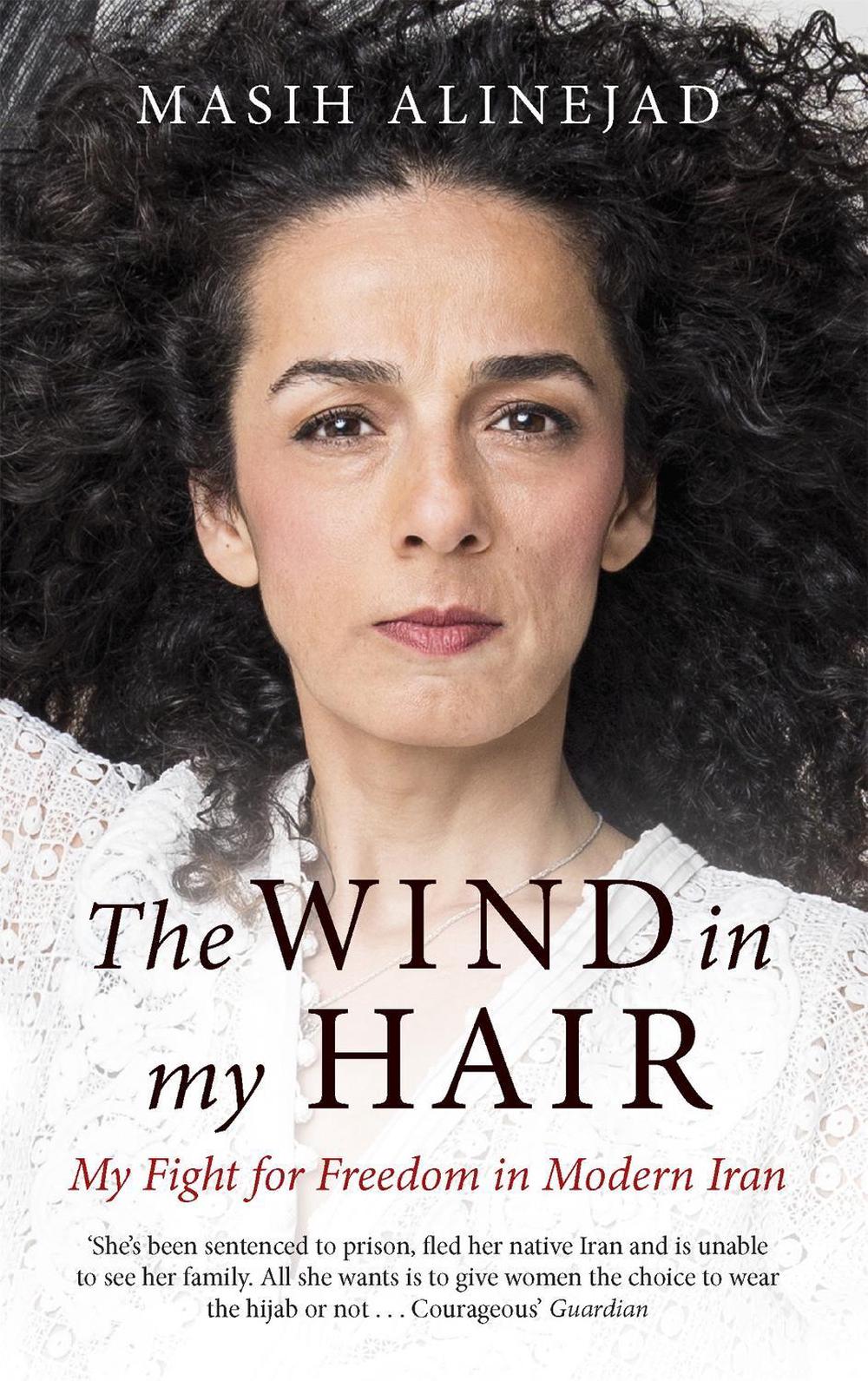 The Wind in My Hair by Masih Alinejad - ISBN: 9780349008967