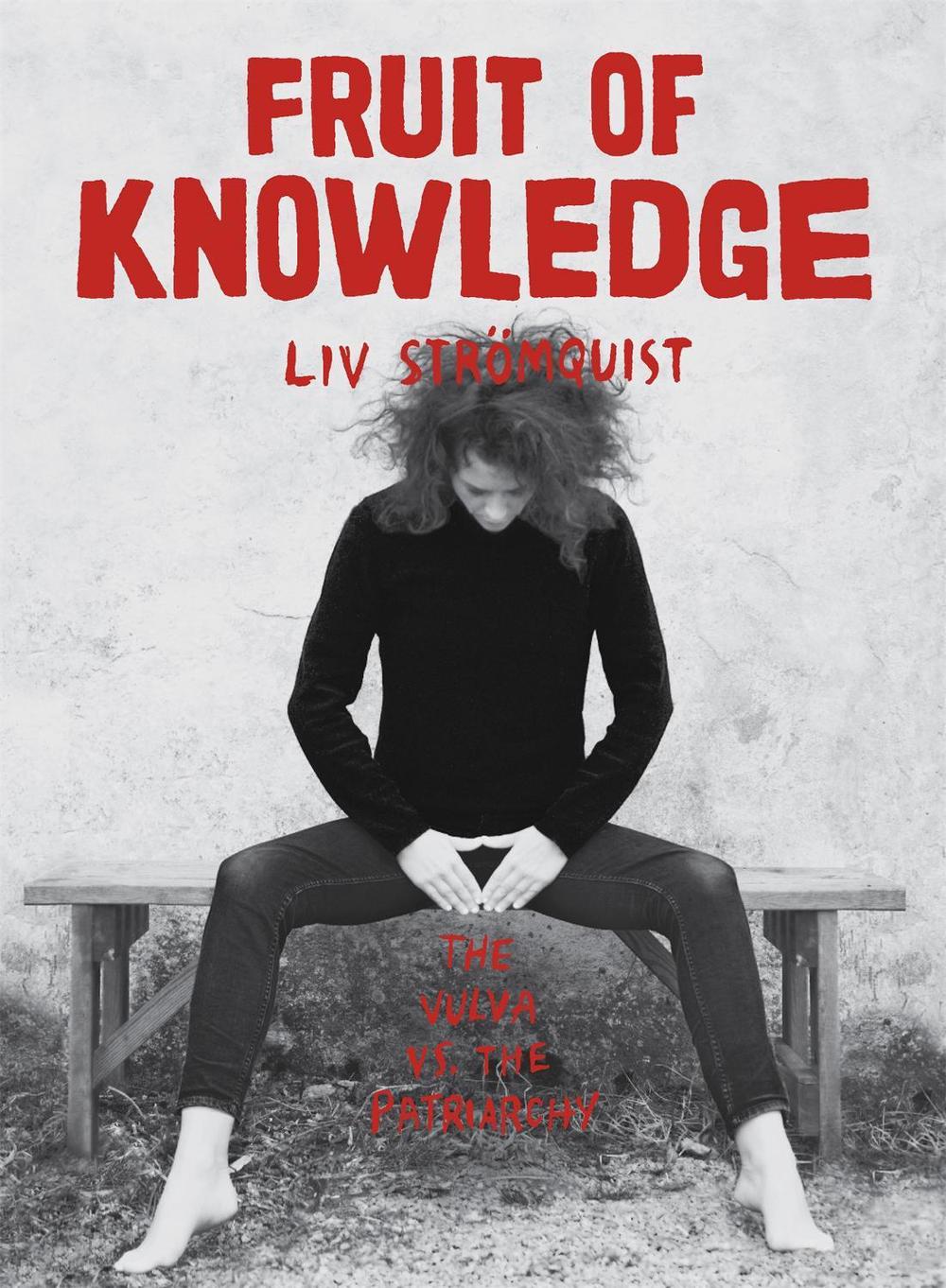 Fruit of Knowledge by Liv Strömquist - ISBN: 9780349010731