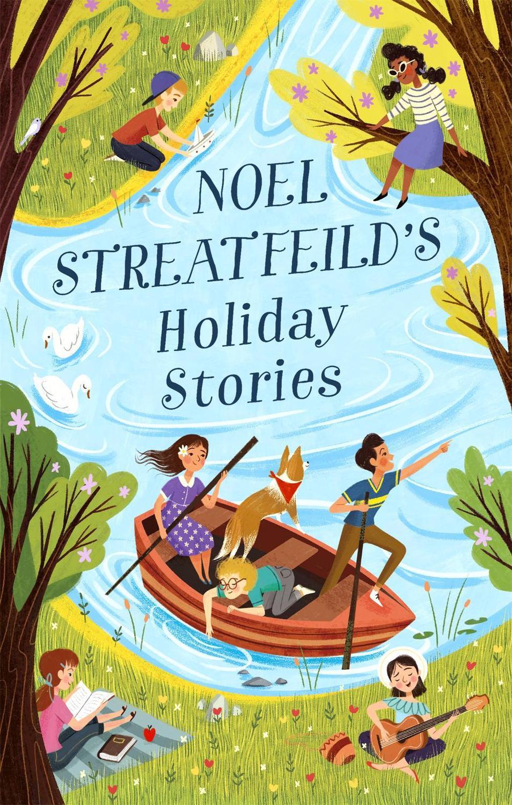 Noel Streatfeild's Holiday Stories by Noel Streatfeild - ISBN: 9780349010960