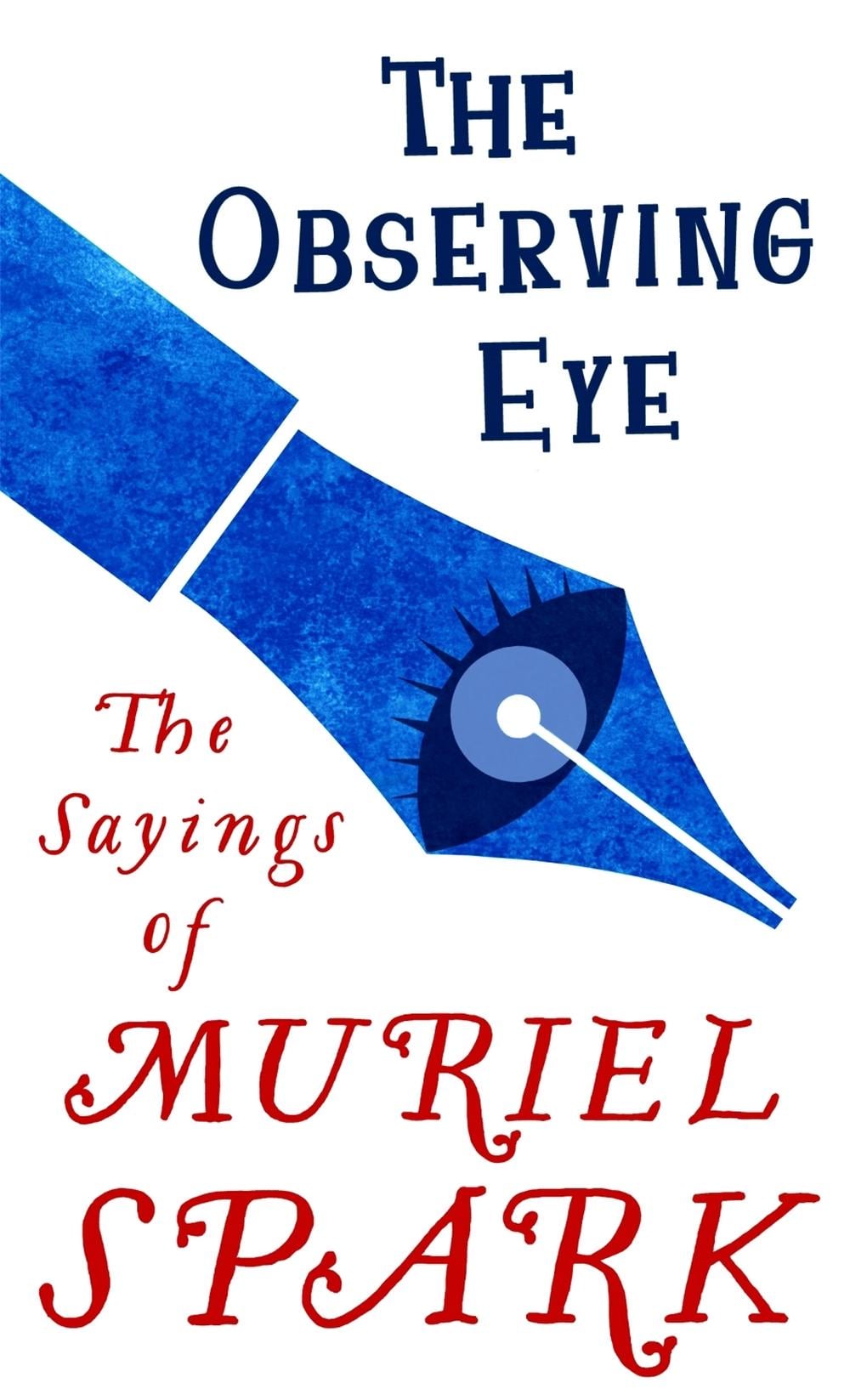 The Observing Eye by Muriel Spark - ISBN: 9780349011301