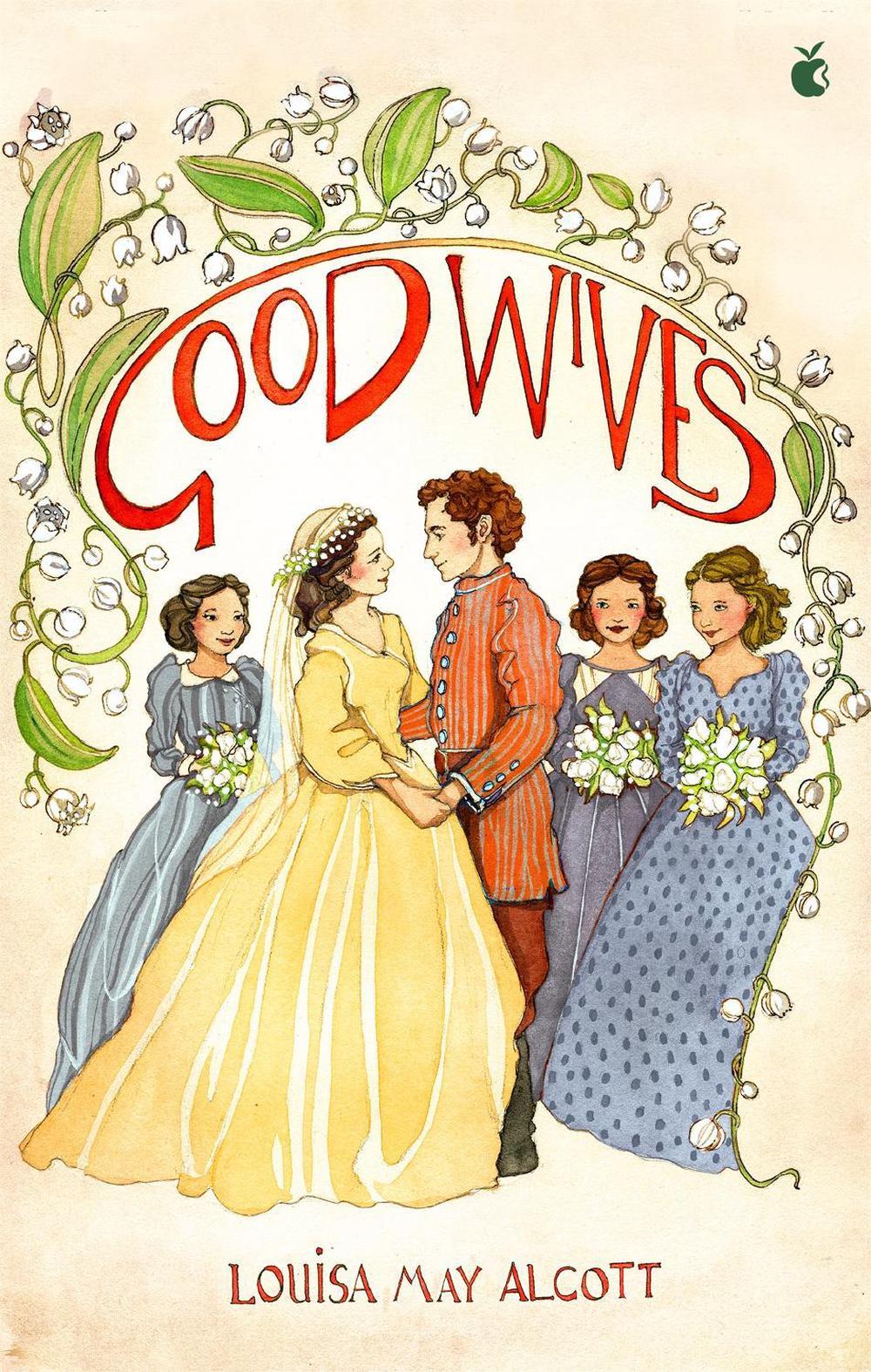 Good Wives by Louisa May Alcott - ISBN: 9780349011837