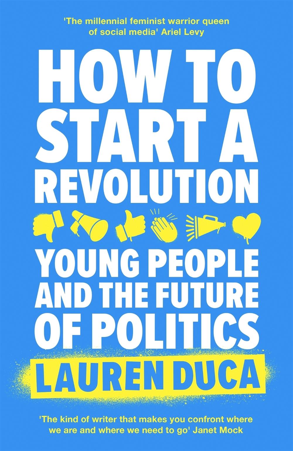 How to Start a Revolution by Lauren Duca - ISBN: 9780349011912