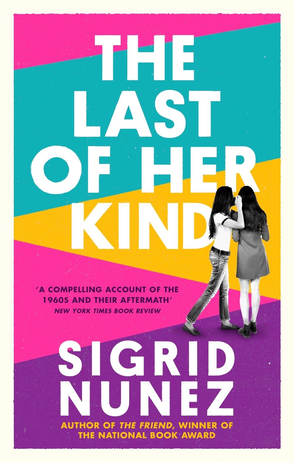 The Last of Her Kind by Sigrid Nunez - ISBN: 9780349012834