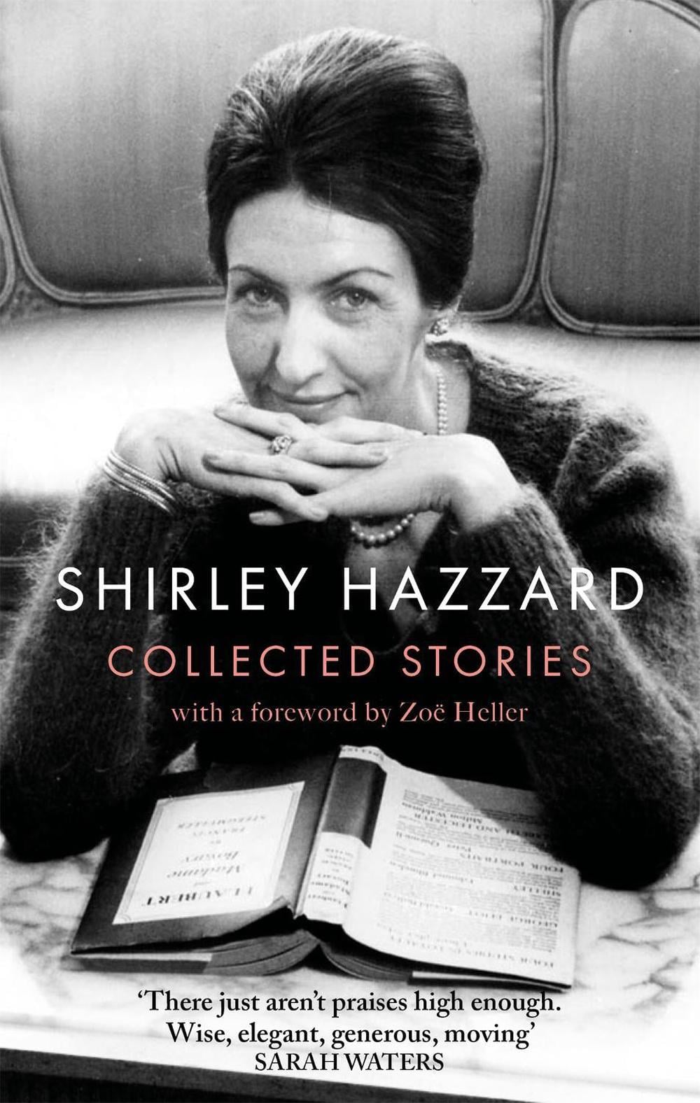 The Collected Stories of Shirley Hazzard by Shirley Hazzard - ISBN: 9780349012971