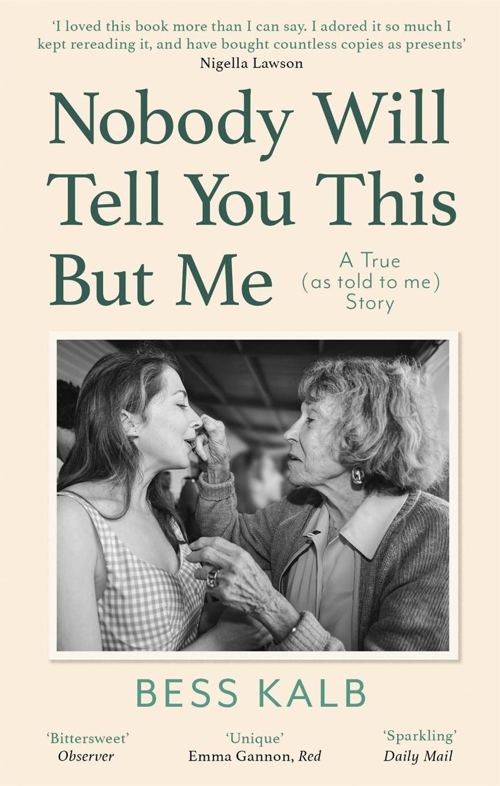 Nobody Will Tell You This But Me by Bess Kalb - ISBN: 9780349013497