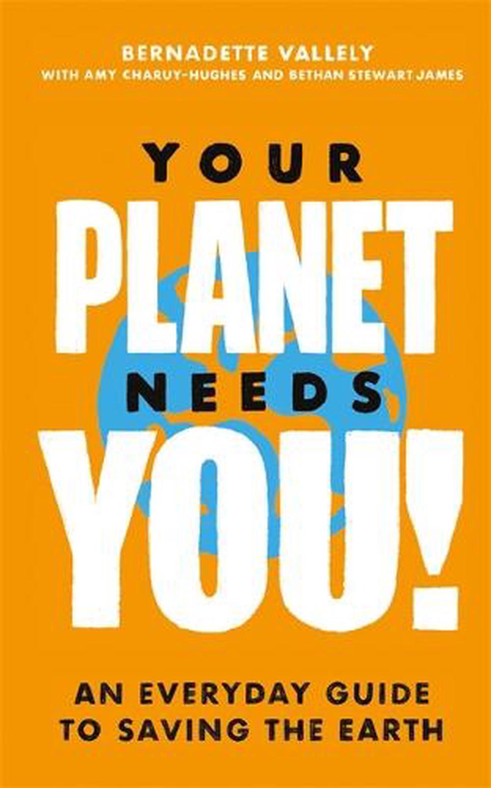 Your Planet Needs You!, 9780349013909