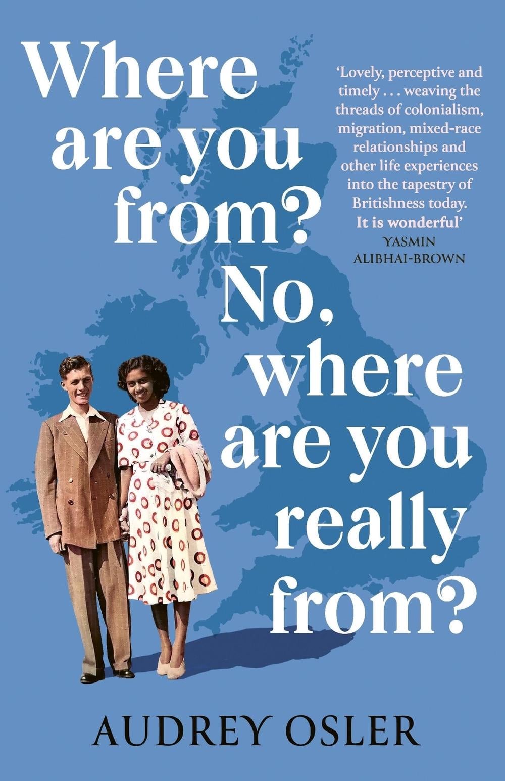 Where Are You From? No, Where are You Really From? by Audrey Osler - ISBN: 9780349014616