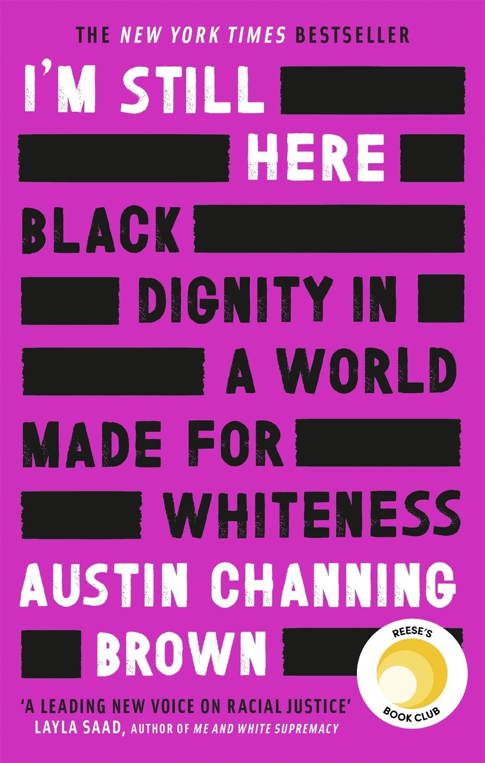 I'm Still Here: Black Dignity in a World Made for Whiteness, 9780349014852