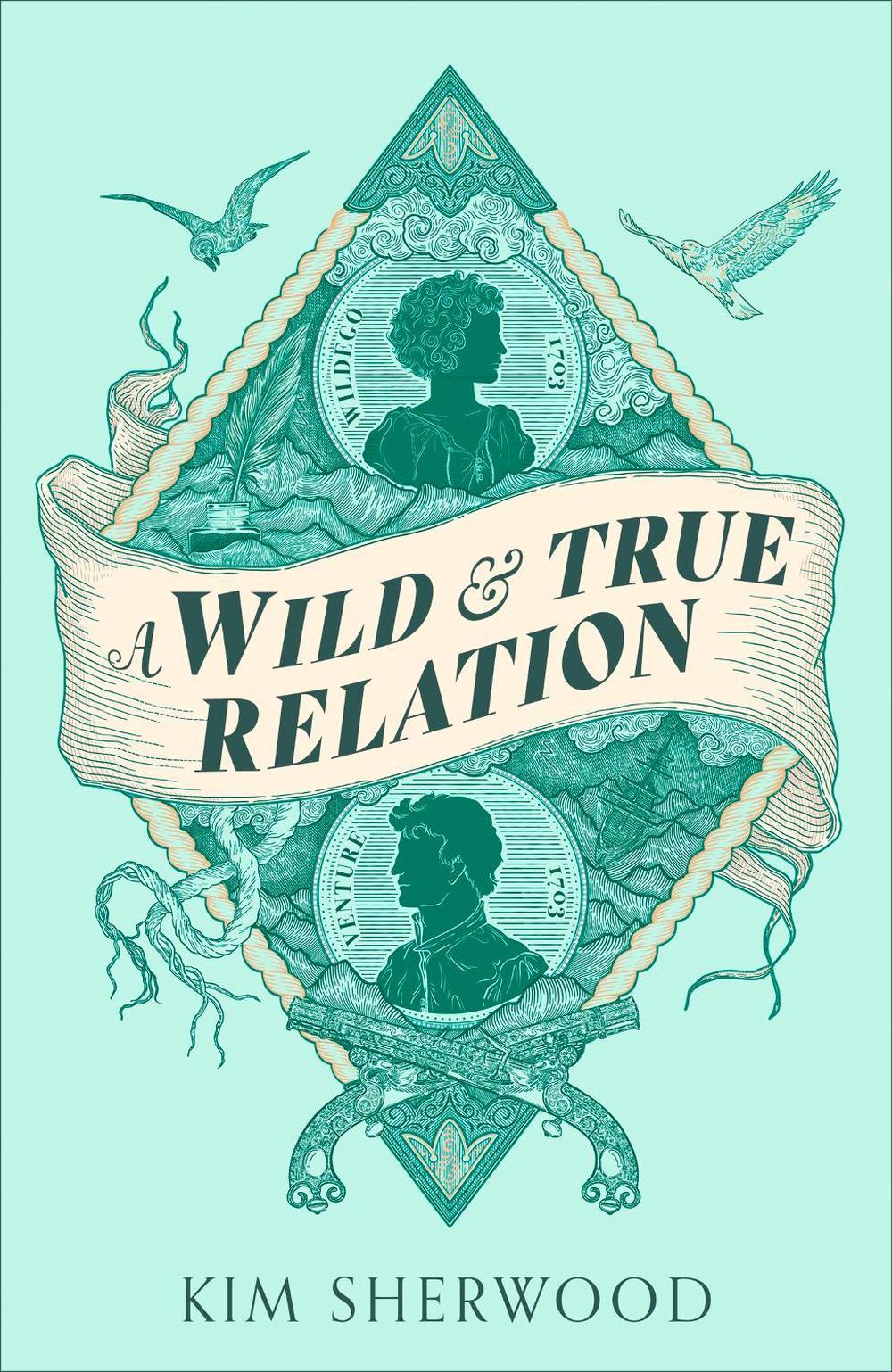 A Wild & True Relation by Kim Sherwood - ISBN: 9780349015378