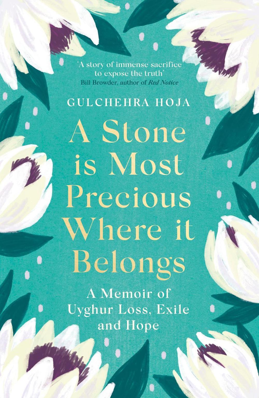 A Stone is Most Precious Where It Belongs by Gulchehra Hoja - ISBN: 9780349015958