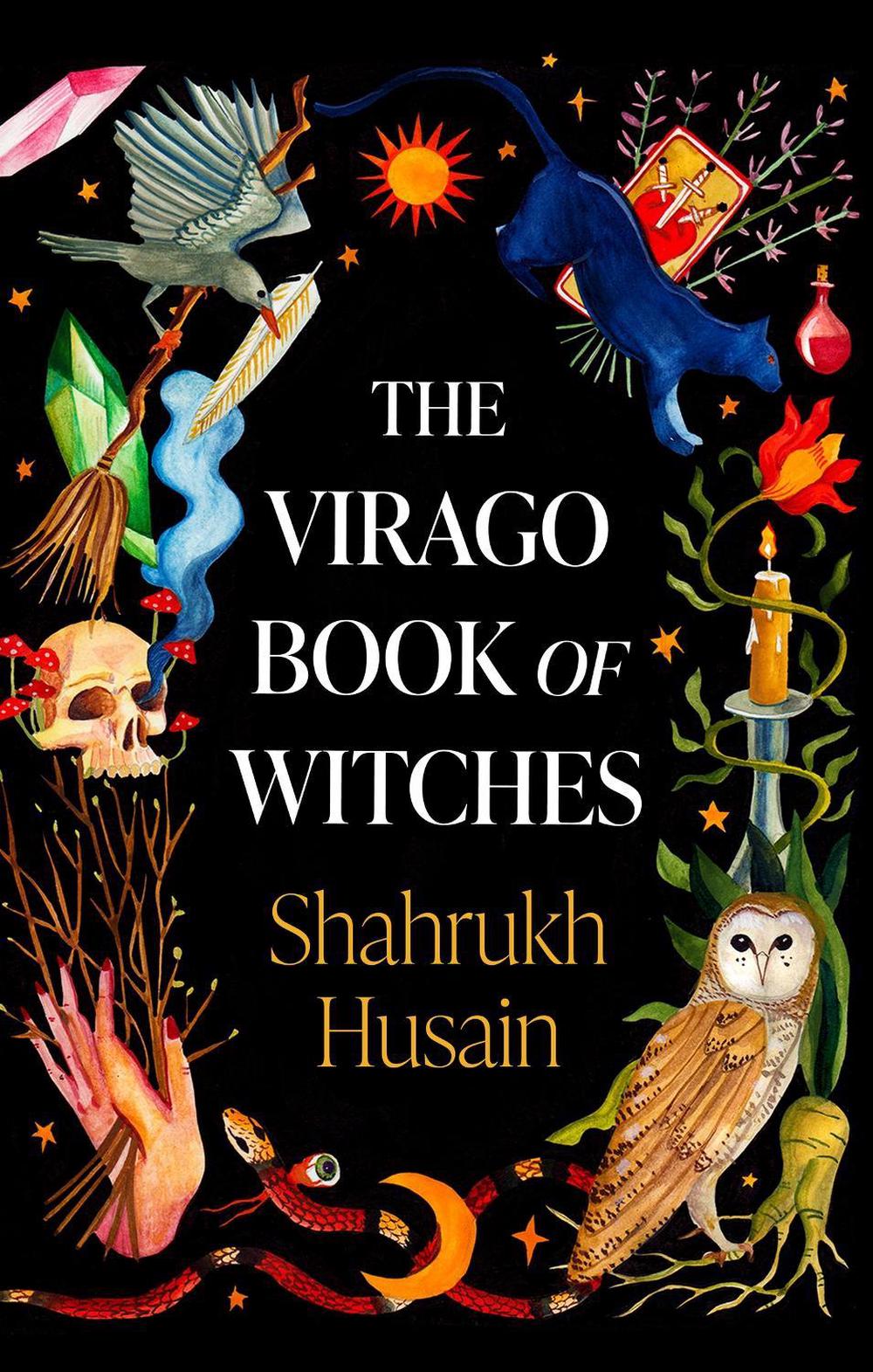 The Virago Book Of Witches by Shahrukh Husain - ISBN: 9780349016986