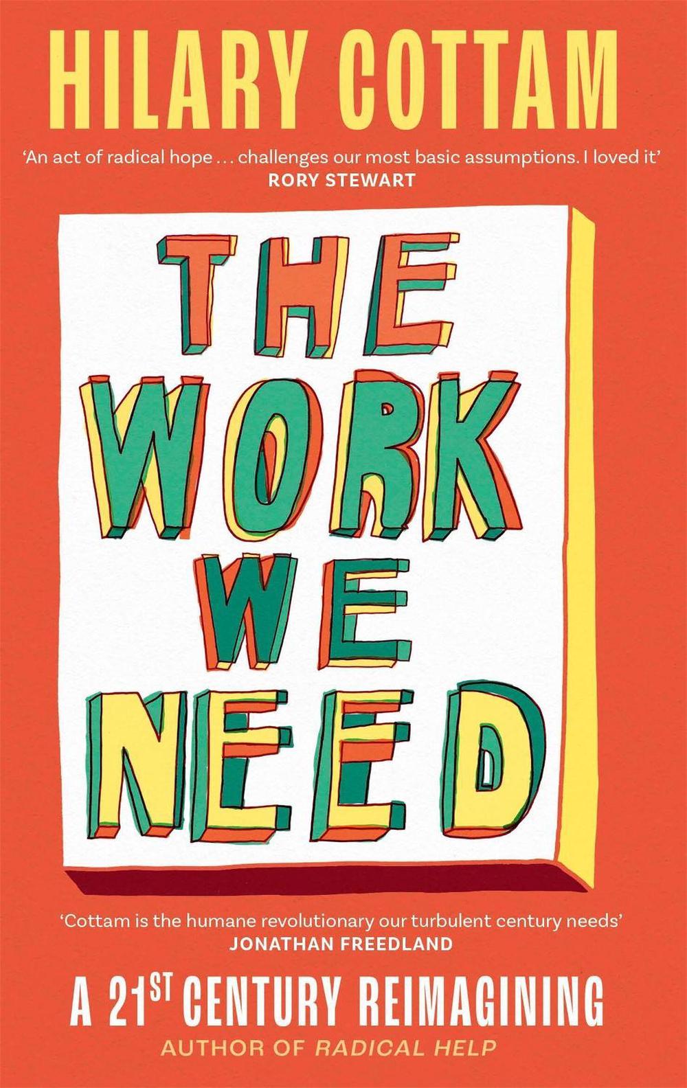 The Work We Need by Hilary Cottam - ISBN: 9780349017495