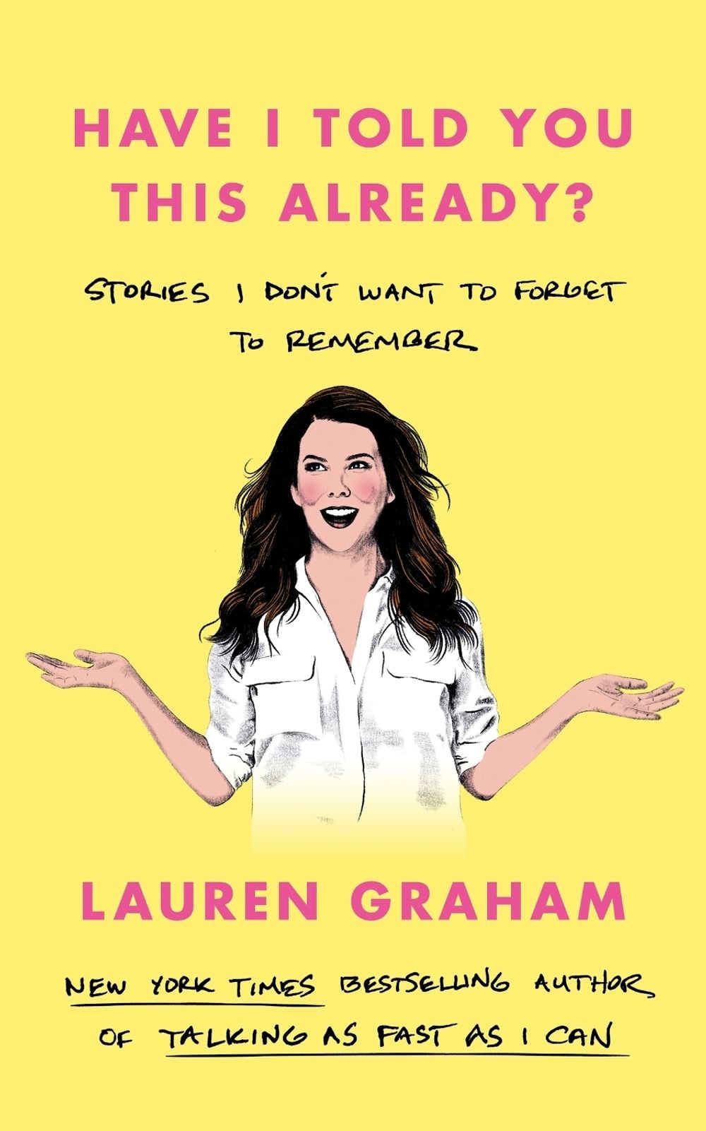 Have I Told You This Already? by Lauren Graham - ISBN: 9780349017631