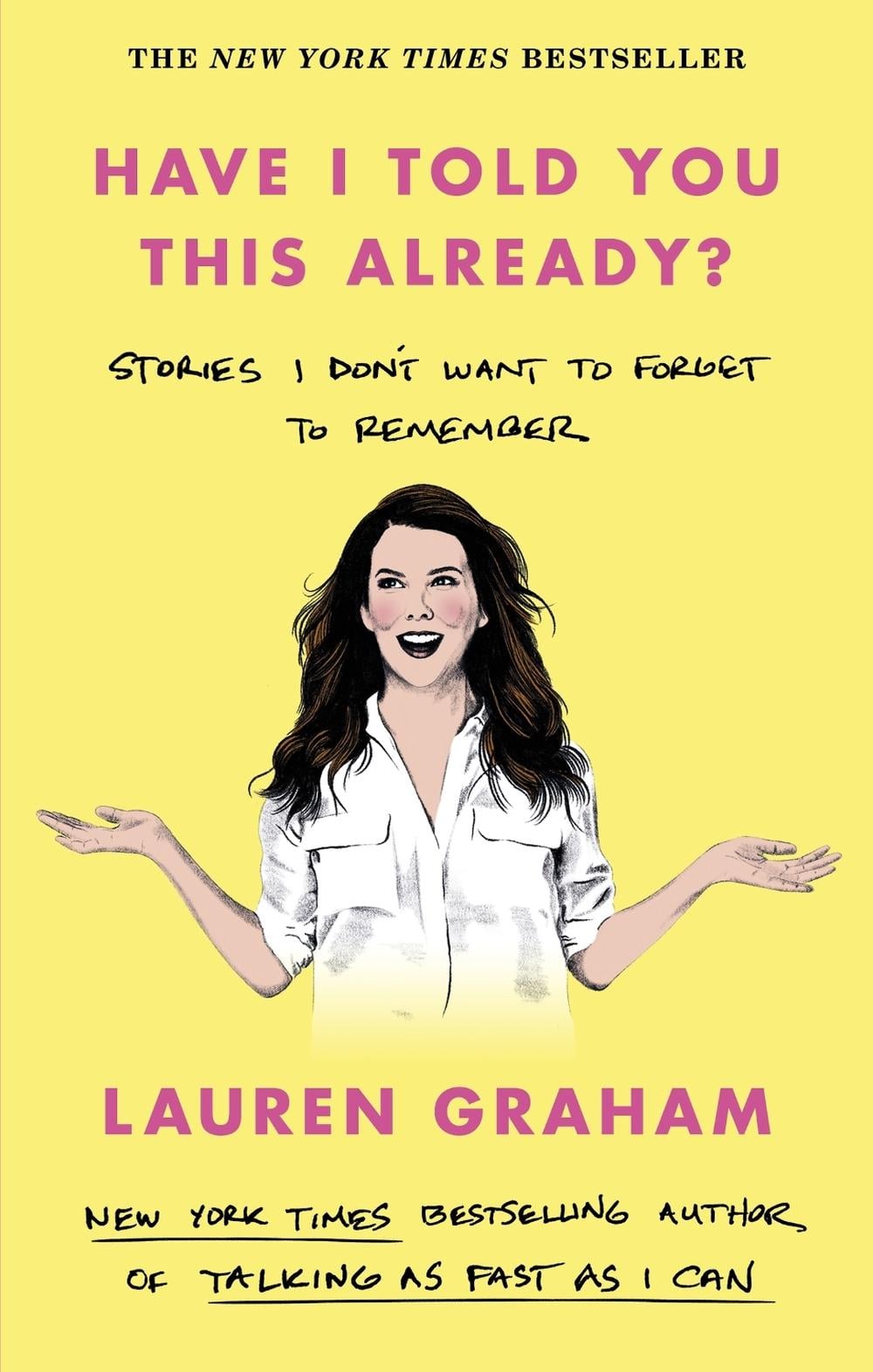 Have I Told You This Already? by Lauren Graham - ISBN: 9780349017655