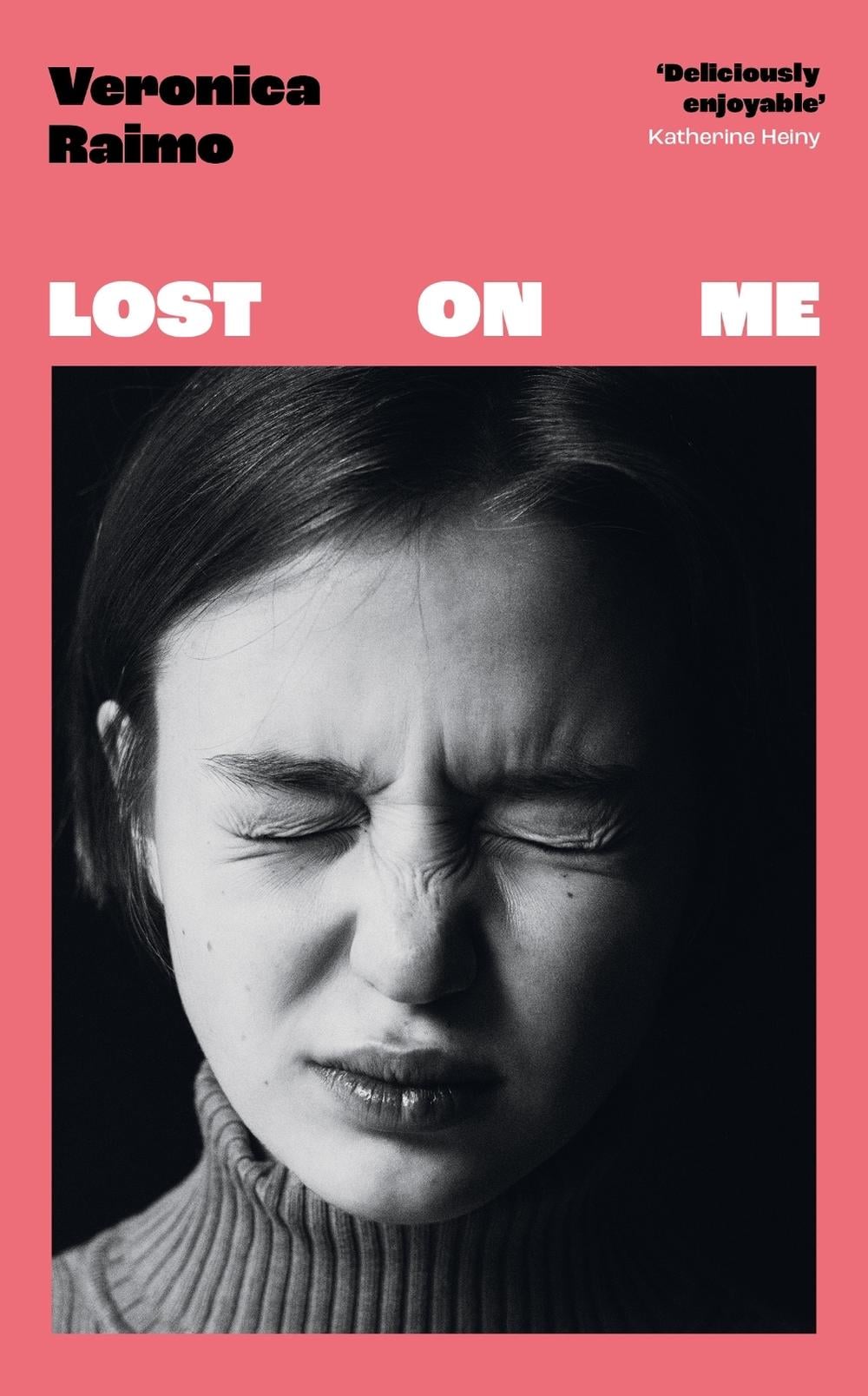 Lost on Me by Veronica Raimo - ISBN: 9780349017662