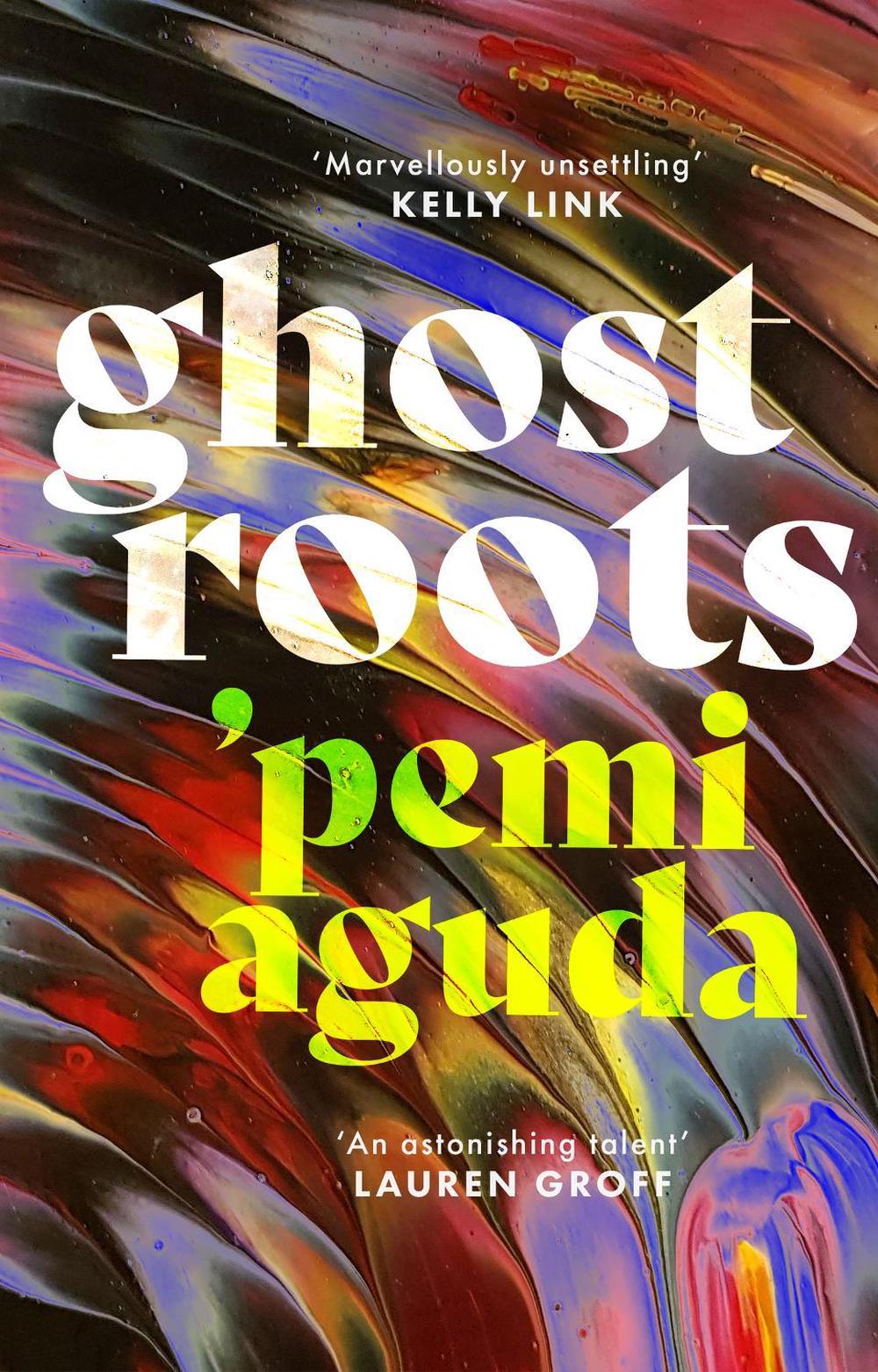 Ghostroots by 'Pemi Aguda - ISBN: 9780349018225