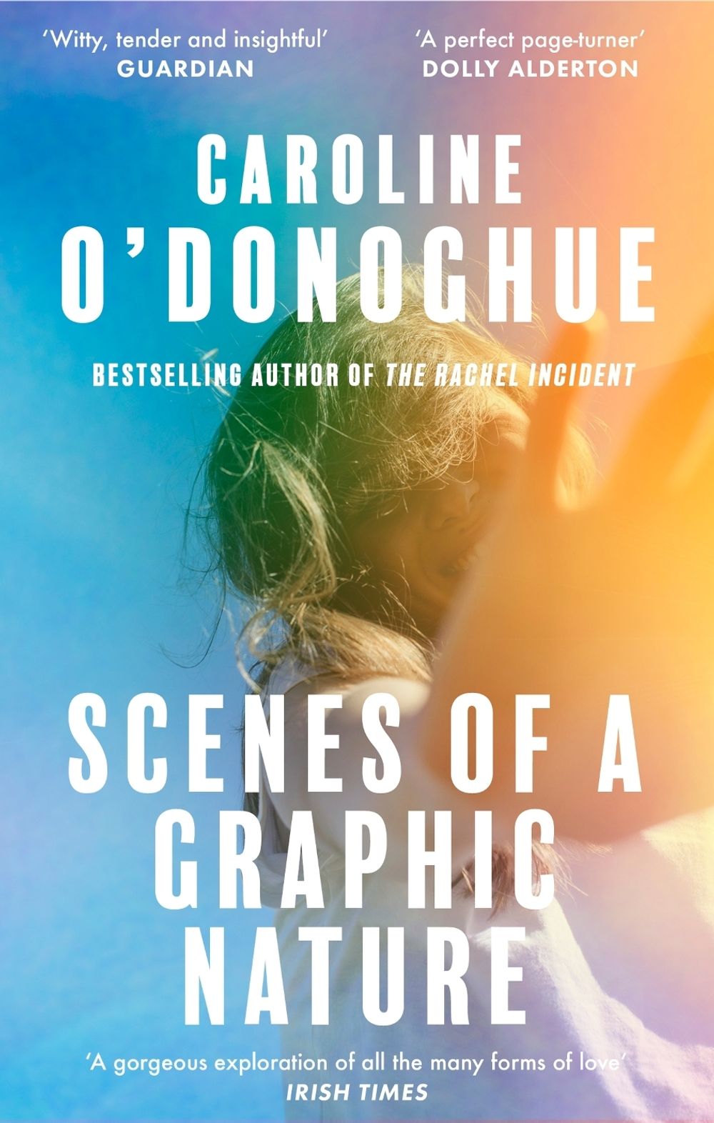Scenes of a Graphic Nature by Caroline O'Donoghue - ISBN: 9780349018843