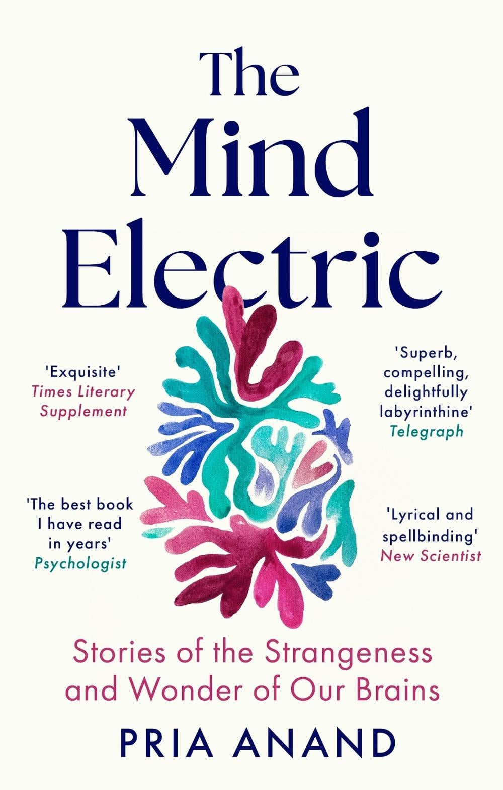 The Mind Electric by Pria Anand - ISBN: 9780349019123
