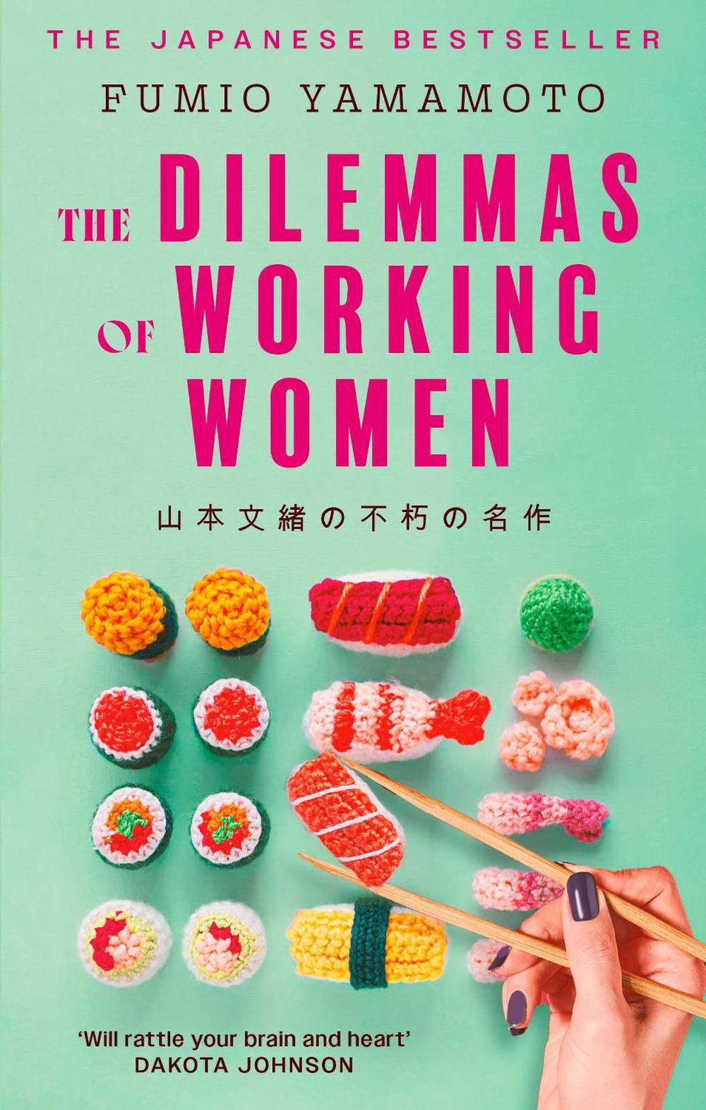 The Dilemmas of Working Women by Fumio Yamamoto - ISBN: 9780349019239