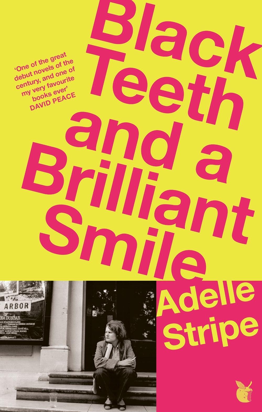 Black Teeth and a Brilliant Smile by Adelle Stripe - ISBN: 9780349020105