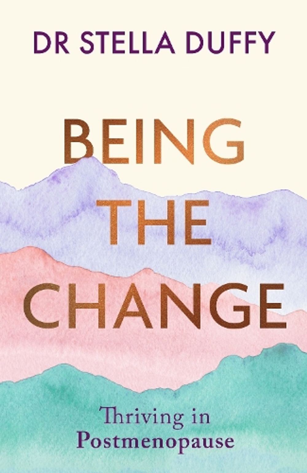 Being the Change by Stella Duffy - ISBN: 9780349020365