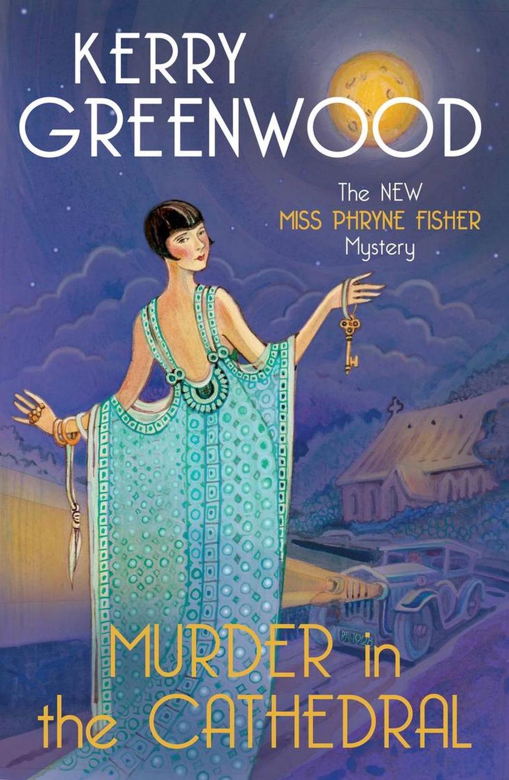 Murder in the Cathedral: The brand new mystery in the Phryne Fisher series by Ke