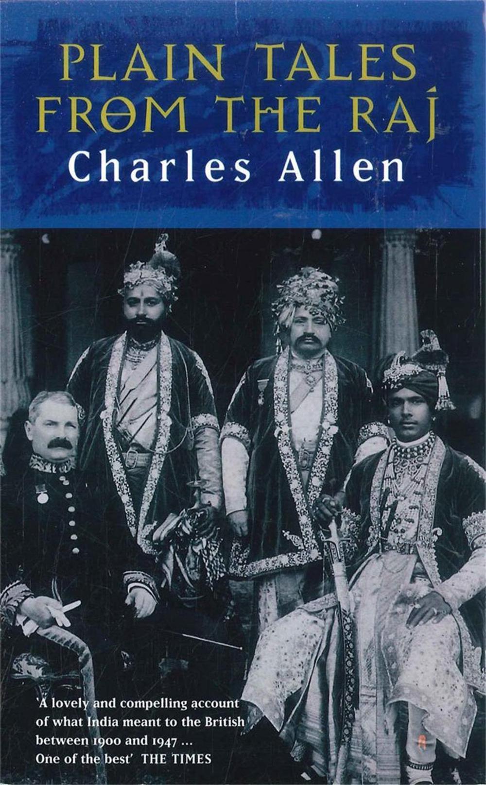 Plain Tales From The Raj by Charles Allen - ISBN: 9780349104973