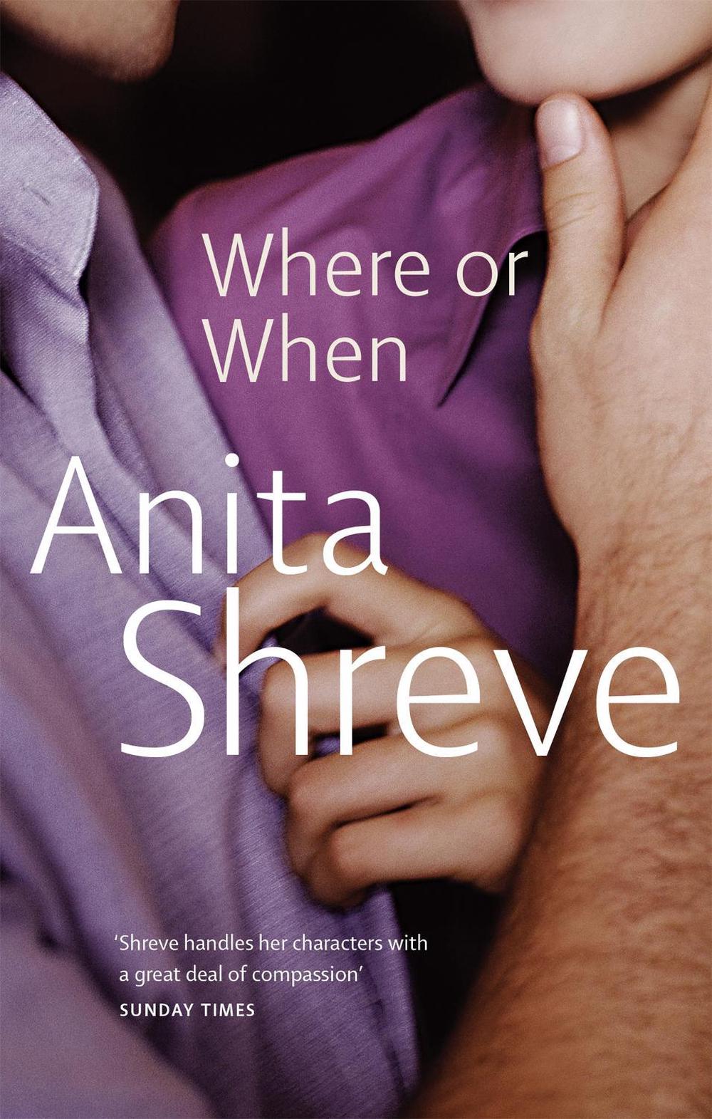 Where Or When by Anita Shreve - ISBN: 9780349105857