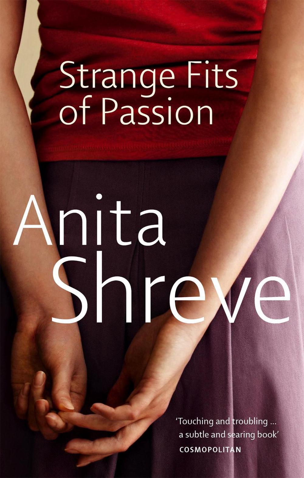 Strange Fits Of Passion by Anita Shreve - ISBN: 9780349105864