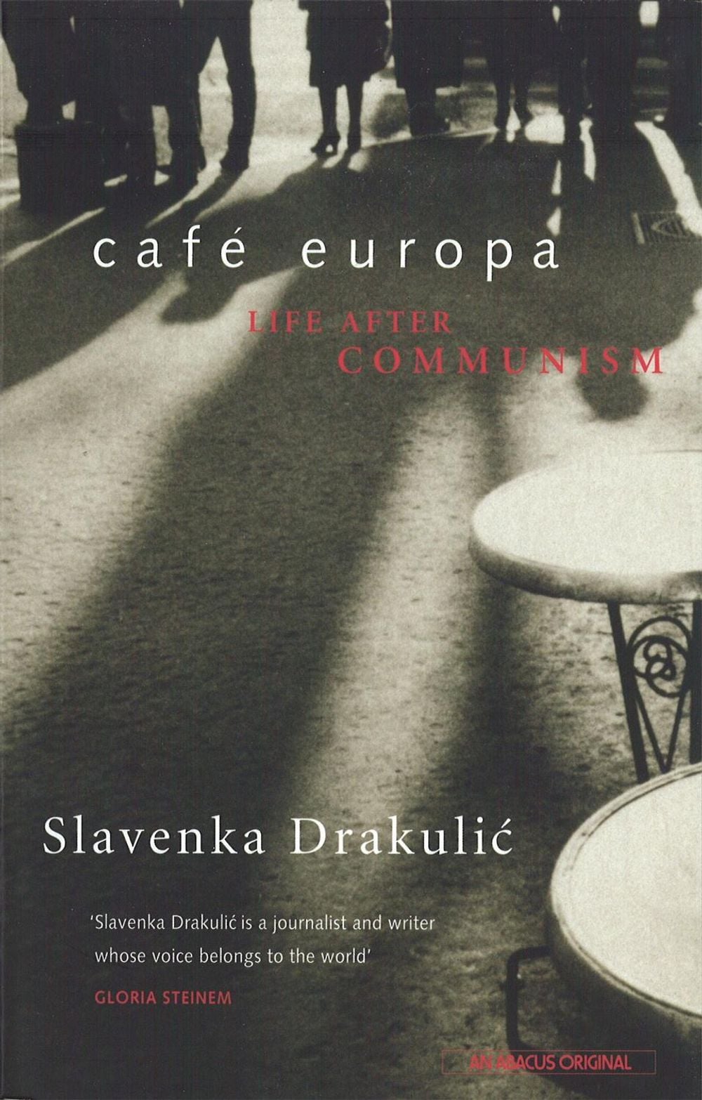 Café Europa by Slavenka Drakulic - ISBN: 9780349107295