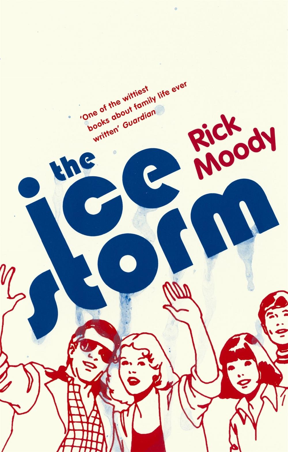 The Ice Storm by Rick Moody - ISBN: 9780349110301
