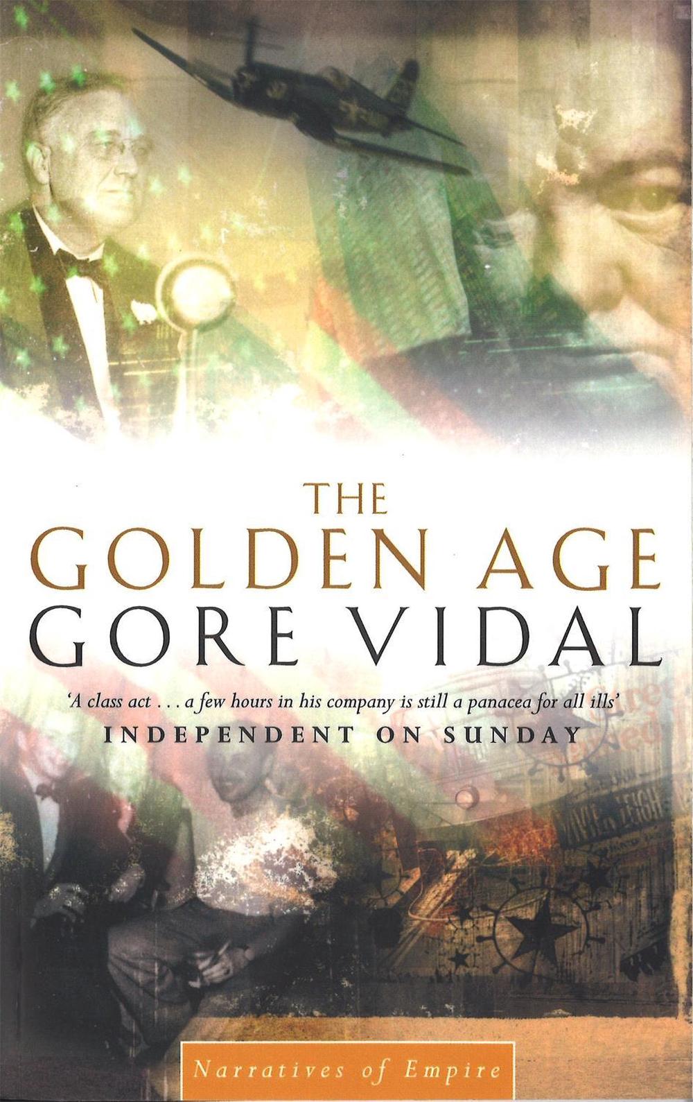 The Golden Age by Gore Vidal - ISBN: 9780349114279
