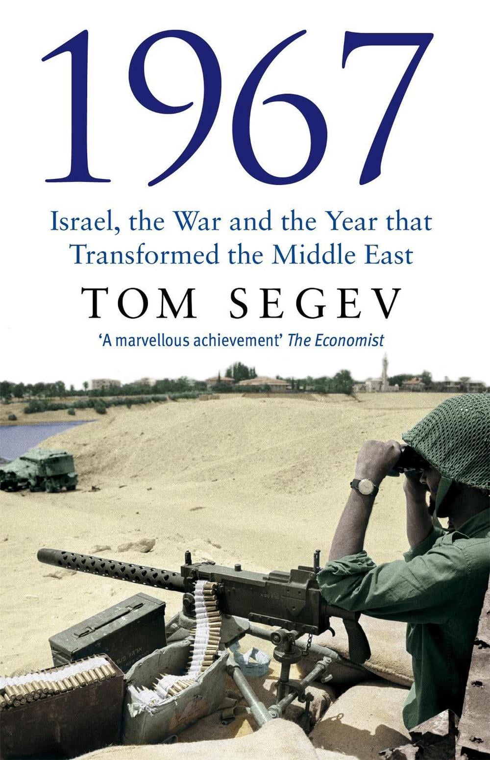 1967 by Tom Segev - ISBN: 9780349115955