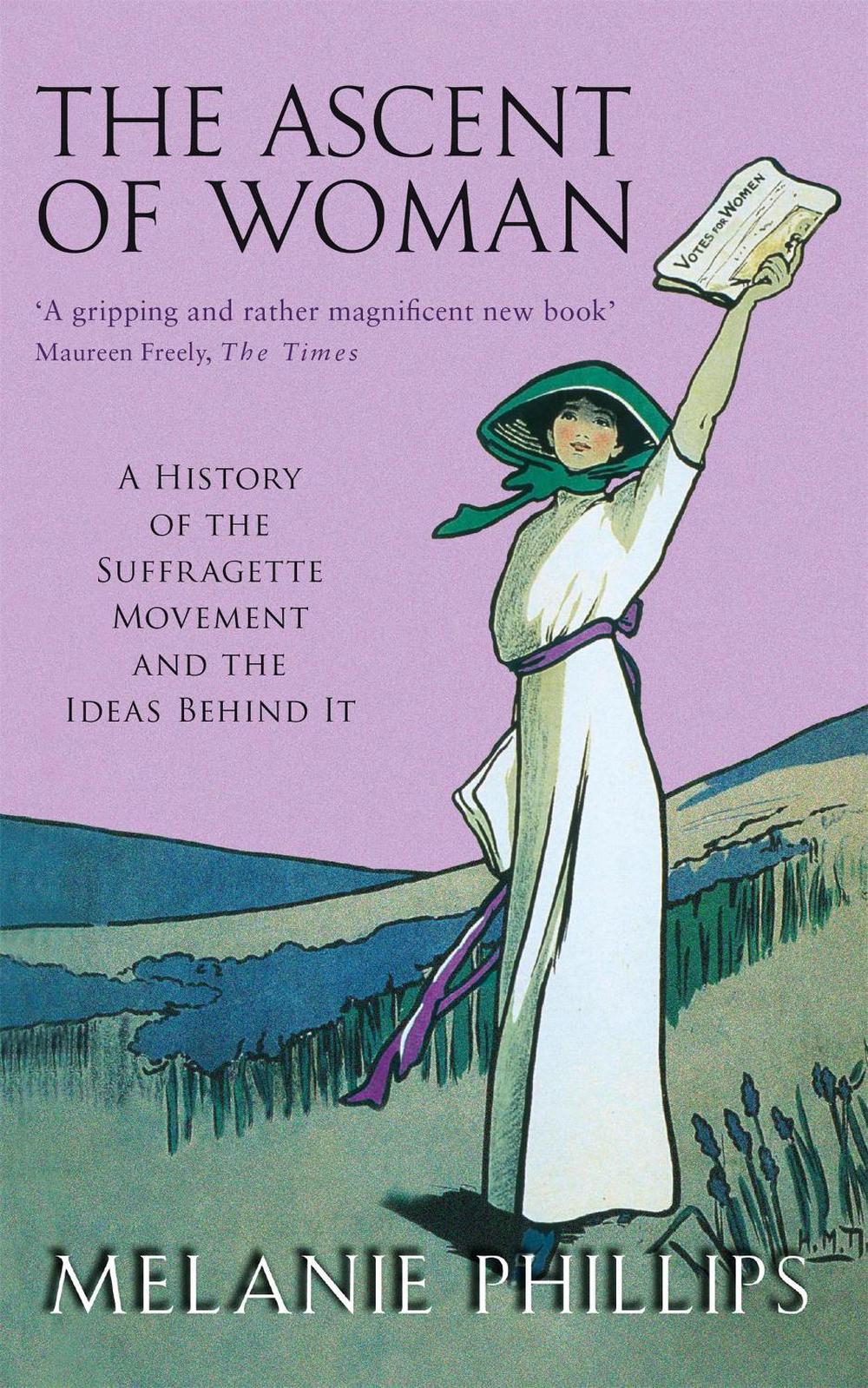 The Ascent Of Woman by Melanie Phillips - ISBN: 9780349116600