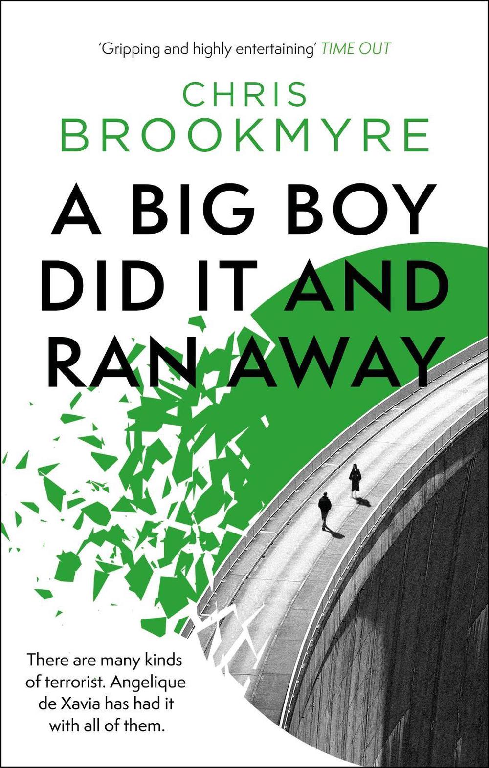 A Big Boy Did It And Ran Away by Christopher Brookmyre - ISBN: 9780349116846