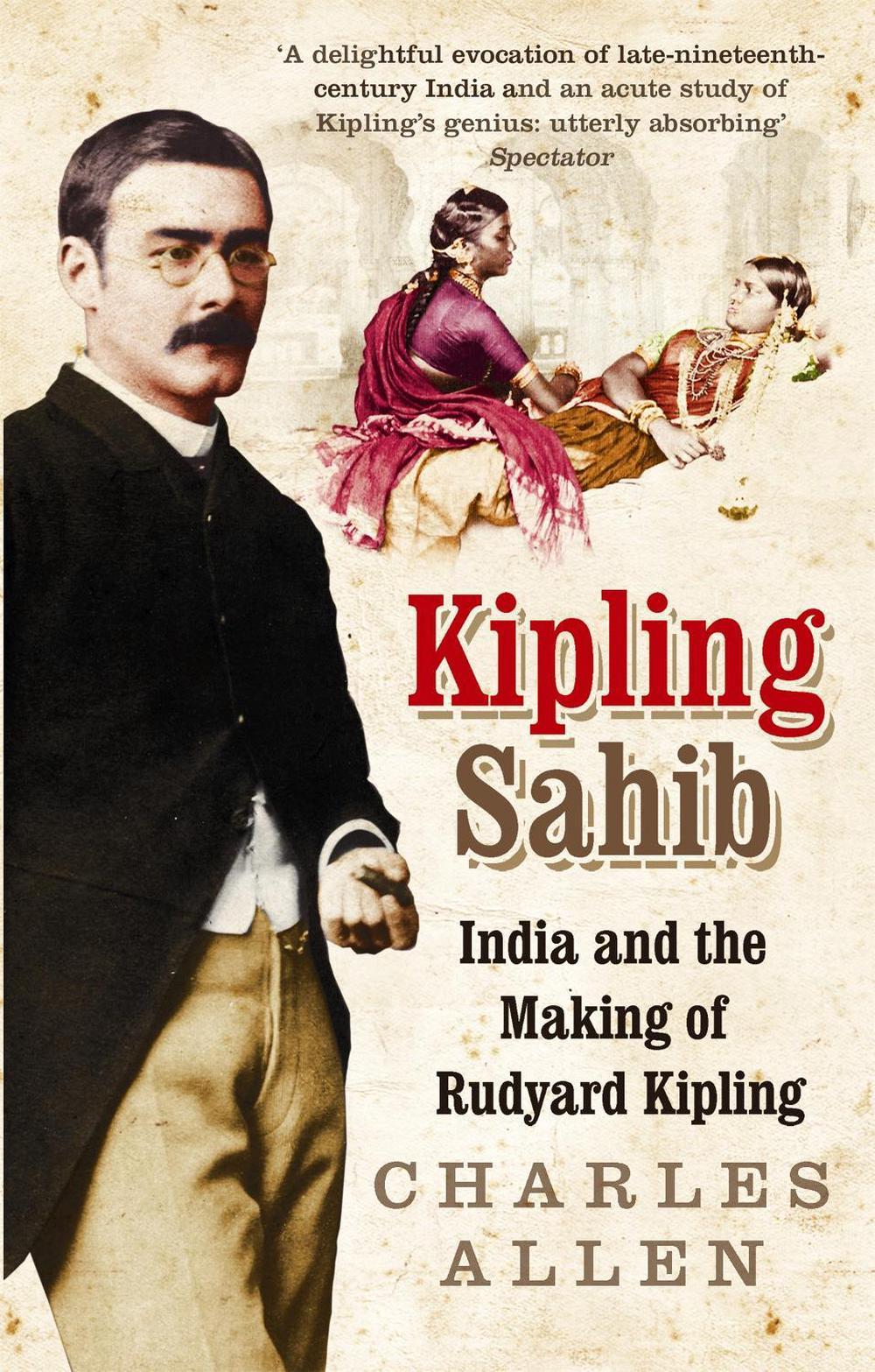 Kipling Sahib by Charles Allen - ISBN: 9780349116853