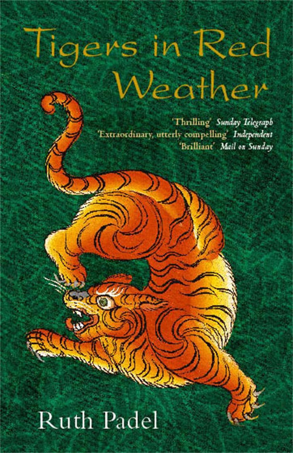 Tigers In Red Weather by Ruth Padel - ISBN: 9780349116983