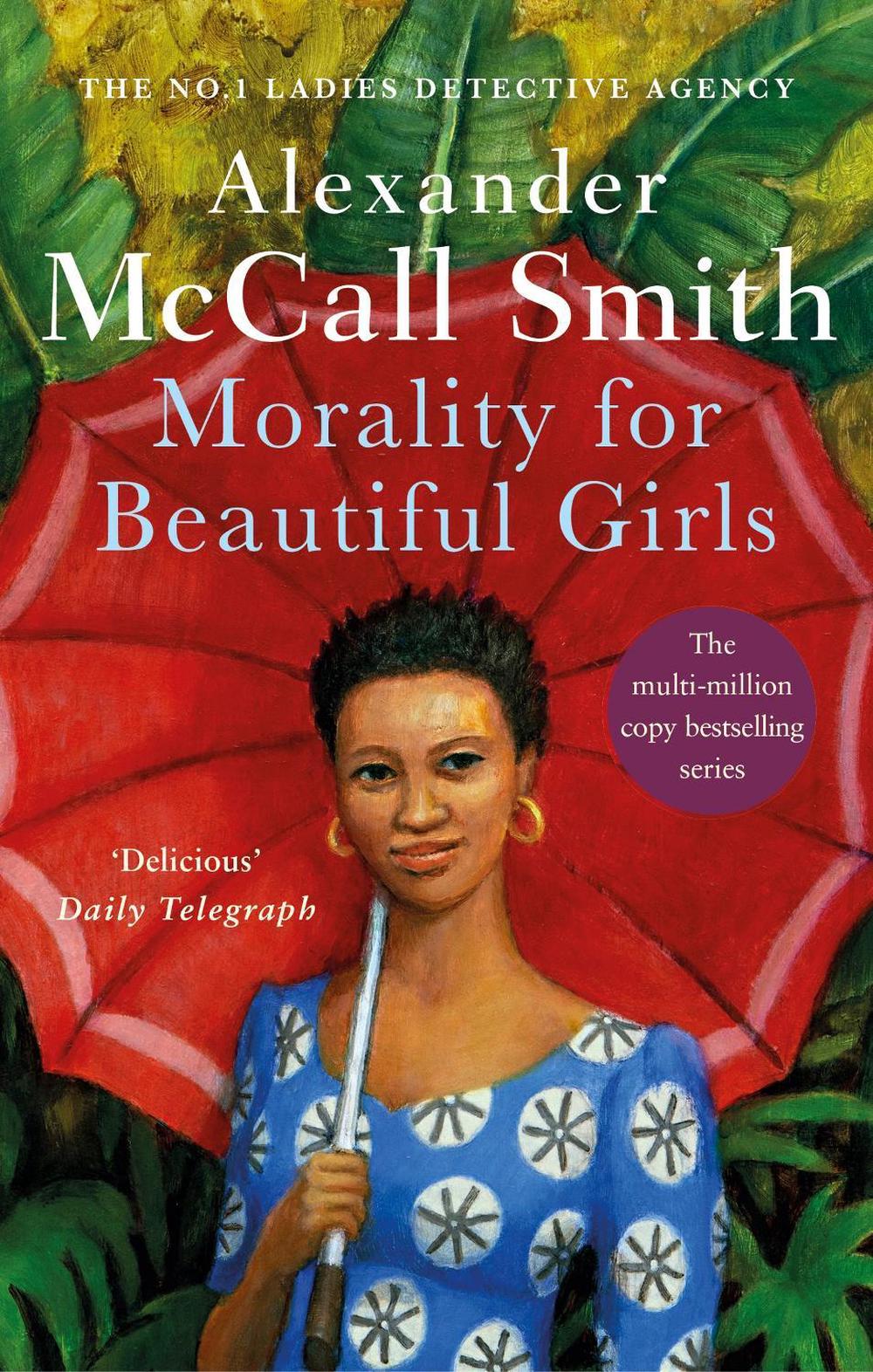 Morality For Beautiful Girls by Alexander McCall Smith - ISBN: 9780349117003