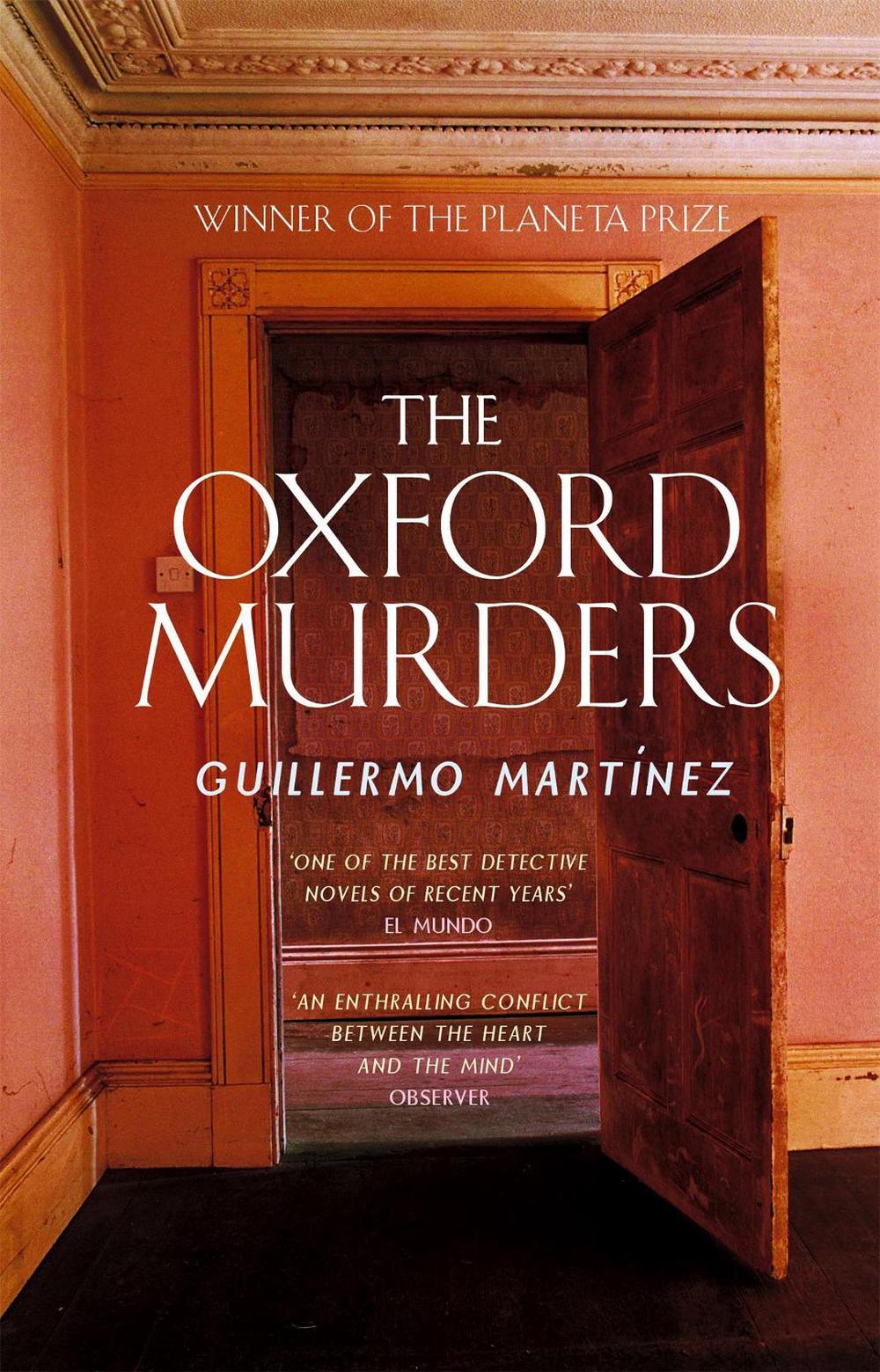 The Oxford Murders by Guillermo Martinez - ISBN: 9780349117232