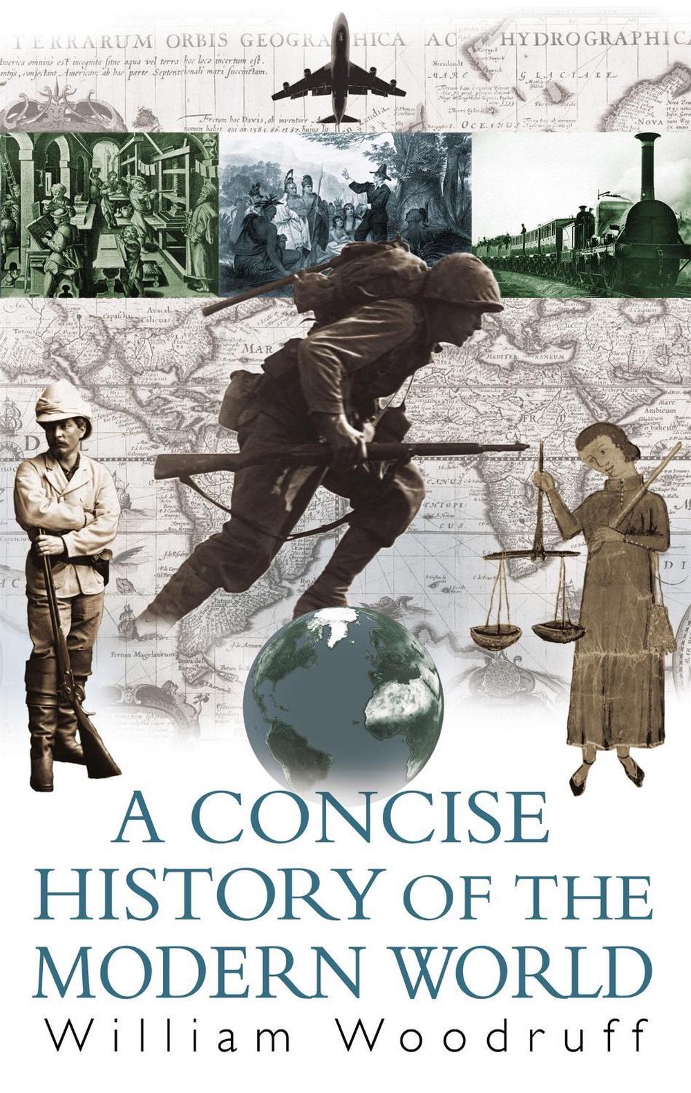 A Concise History Of The Modern World by William Woodruff - ISBN: 9780349118376