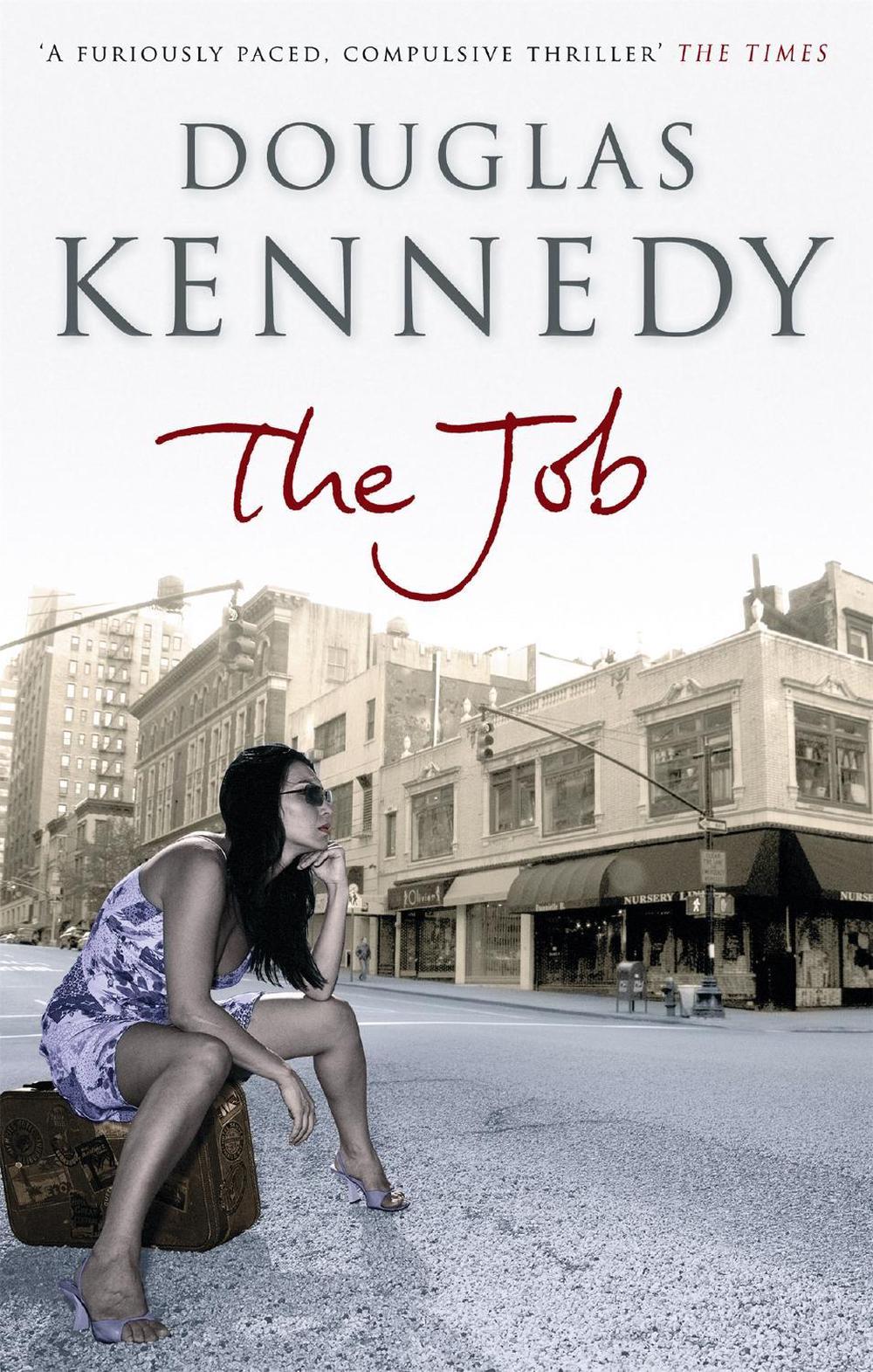 The Job by Douglas Kennedy - ISBN: 9780349118918