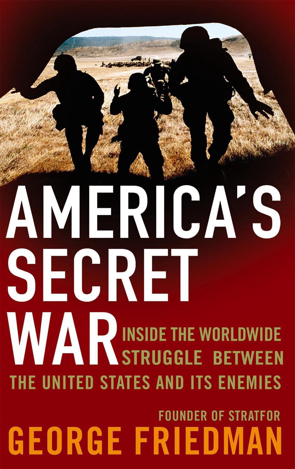 America's Secret War by George Friedman - ISBN: 9780349118925