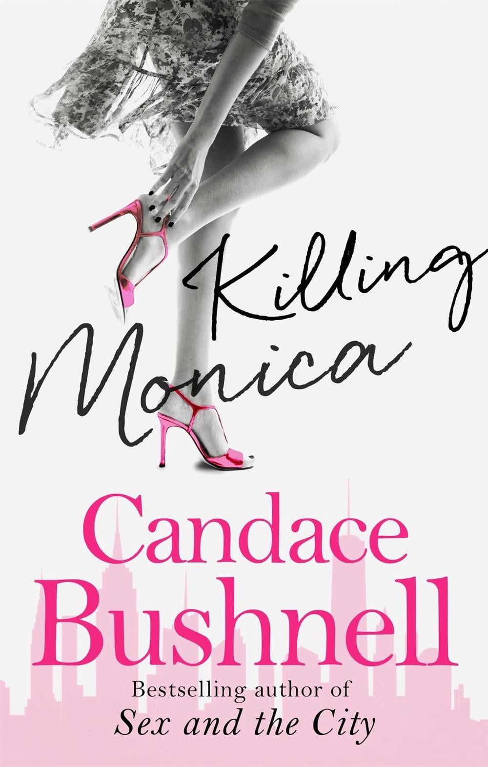 Killing Monica by Candace Bushnell - ISBN: 9780349119533